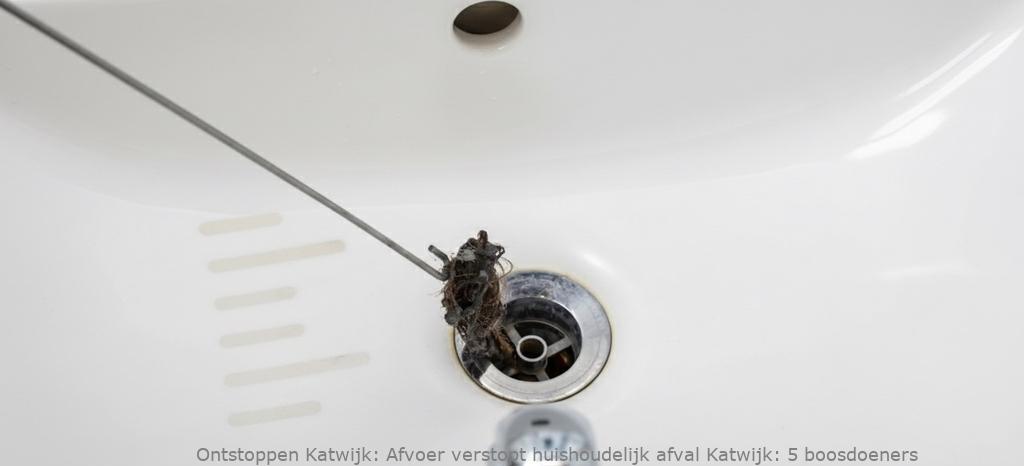 Afvoer verstopt huishoudelijk afval Katwijk: 5 boosdoeners